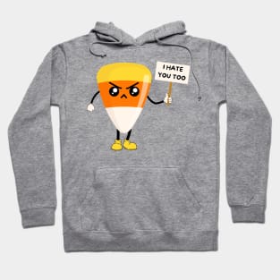 Candy Corn Says I Hate You Too at Halloween Hoodie